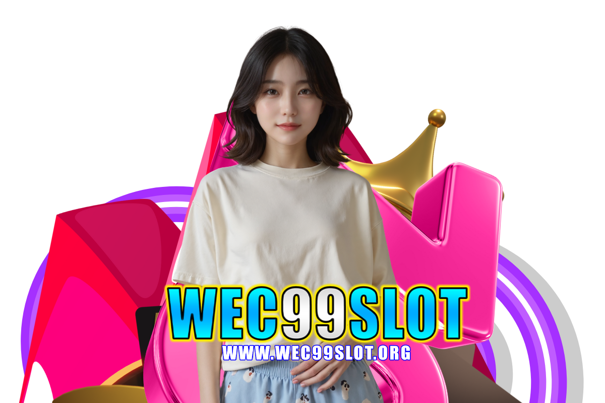 wec99 slot เว็บตรง